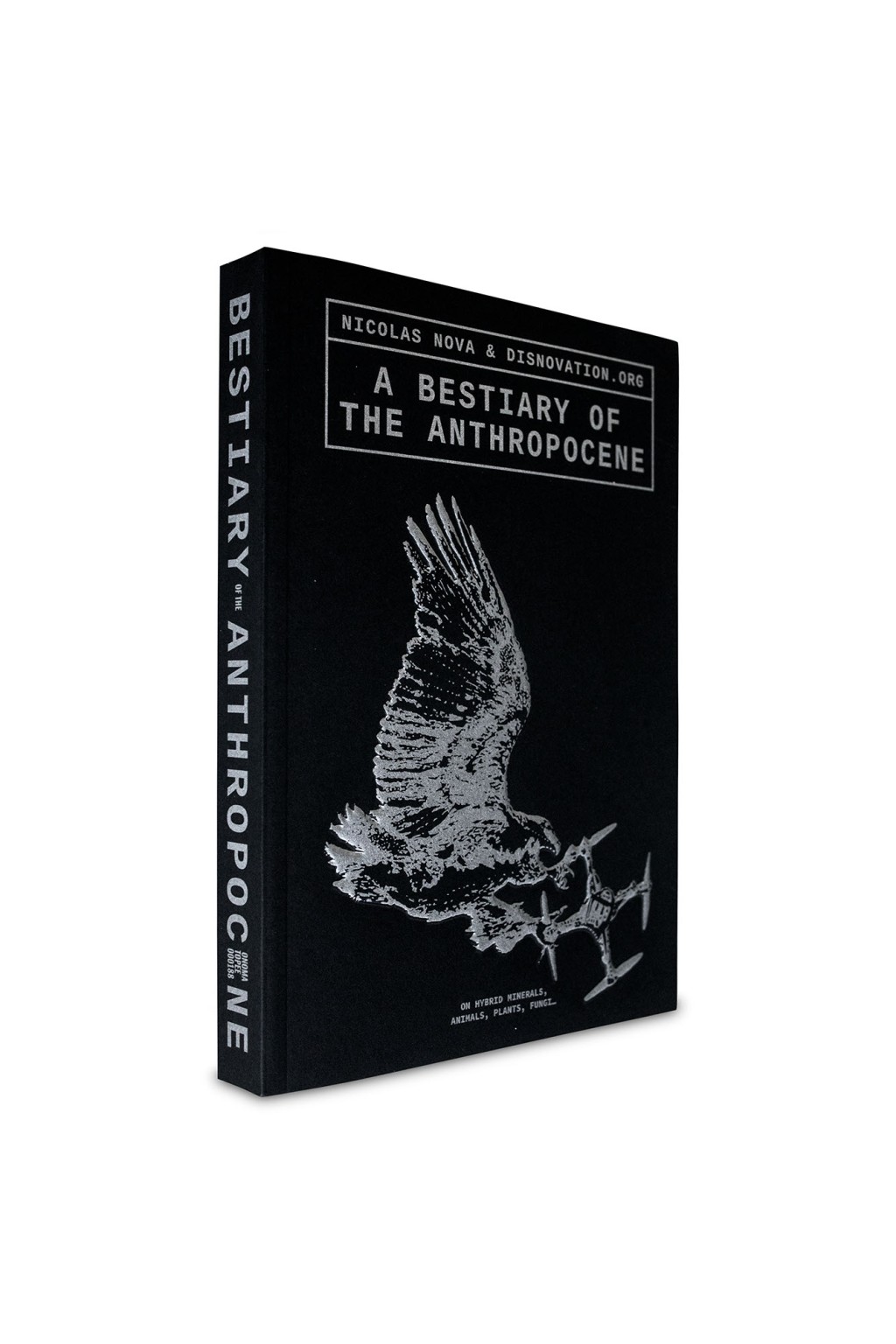 A Bestiary of the Anthropocene // published by Onomatopee Press